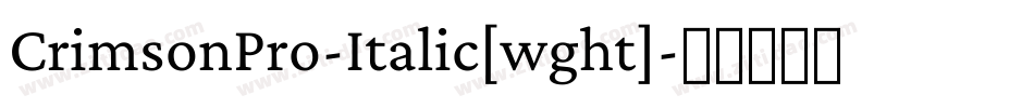 CrimsonPro-Italic[wght]字体转换